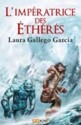 l imperatrice des etheres-laura gallego garcia-9782290016978 l imperatrice des etheres-laura gallego garcia-9782290016978
