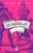LES PARDAILLAN (TOME 6) - LES AMOURS DU CHICO
