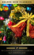 50 cuentos navideños clásicos que deberías leer (golden deer classics) (ebook)-anto?n che?jov-benito pe?rez galdo?s-9782291046578 50 cuentos navideños clásicos que deberías leer (golden deer classics) (ebook)-anto?n che?jov-benito pe?rez galdo?s-9782291046578