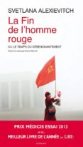 la fin de l homme rouge ou le temps du desenchantement -svetlana aleksievich-9782330023478 la fin de l homme rouge ou le temps du desenchantement -svetlana aleksievich-9782330023478