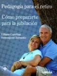 pedagogía para el retiro-liliana esmenjaud zermeño-9786070507878 pedagogía para el retiro-liliana esmenjaud zermeño-9786070507878