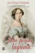 una furtiva lágrima (ebook)-jose manuel villalpando-9786070718878 una furtiva lágrima (ebook)-jose manuel villalpando-9786070718878