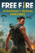 FREE FIRE - ESTRATEGIAS Y TÁCTICAS AVANZADAS