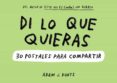 di lo que quieras. 30 postales para compartir-adam j. kurtz-9788401020278 di lo que quieras. 30 postales para compartir-adam j. kurtz-9788401020278