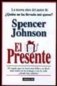 el presente-spencer johnson-9788403094178 el presente-spencer johnson-9788403094178