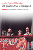 el fracaso de la monarquia-javier castro-villacañas-9788408036678 el fracaso de la monarquia-javier castro-villacañas-9788408036678