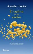 el espiritu de los sueños-anselm grün-9788408085478 el espiritu de los sueños-anselm grün-9788408085478