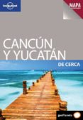 cancun y el yucatan: guias de cerca (lonely planet 2011)-greg benchwick-9788408097778 cancun y el yucatan: guias de cerca (lonely planet 2011)-greg benchwick-9788408097778