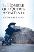 el hombre que quería ser valiente (ebook)-nicholas evans-9788408107378 el hombre que quería ser valiente (ebook)-nicholas evans-9788408107378