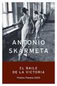el baile de la victoria (ebook)-antonio skarmeta-9788408111078 el baile de la victoria (ebook)-antonio skarmeta-9788408111078