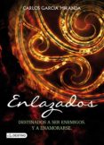 enlazados (ebook)-carlos garcia miranda-9788408113478 enlazados (ebook)-carlos garcia miranda-9788408113478