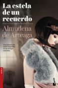 la estela de un recuerdo-almudena de arteaga-9788408151678 la estela de un recuerdo-almudena de arteaga-9788408151678