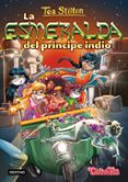 tea stilton 12: la esmeralda del principe indio-tea stilton-9788408155478 tea stilton 12: la esmeralda del principe indio-tea stilton-9788408155478