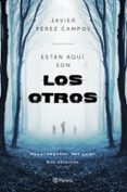 están aquí. son los otros-javier perez campos-9788408161578 están aquí. son los otros-javier perez campos-9788408161578