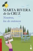 nosotros, los de entonces-marta rivera de la cruz-9788408167778 nosotros, los de entonces-marta rivera de la cruz-9788408167778