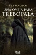 una oveja para trebopala (ebook)-s.b. francisco-9788408197478 una oveja para trebopala (ebook)-s.b. francisco-9788408197478