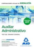auxiliar administrativo de corporaciones locales de andalucía. test del temario general-9788414207178 auxiliar administrativo de corporaciones locales de andalucía. test del temario general 9788414207178