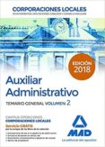 auxiliar administrativo de corporaciones locales: temario general (vol. 2)-9788414214978 auxiliar administrativo de corporaciones locales: temario general (vol. 2)-9788414214978