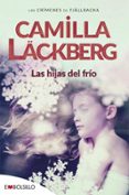 las hijas del frio (serie fjällbacka 3)-camilla lackberg-9788415140078 las hijas del frio (serie fjällbacka 3)-camilla lackberg-9788415140078