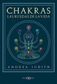 chakras, las ruedas de la vida-judith anodea-9788415292678 chakras, las ruedas de la vida-judith anodea-9788415292678