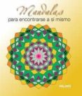 mandalas para encontrarse a si mismo-9788415322078 mandalas para encontrarse a si mismo-9788415322078