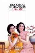 dos chicas de shanghai (ebook)-lisa see-9788415470878 dos chicas de shanghai (ebook)-lisa see-9788415470878