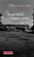 el eco de las ciudades vacías (ebook)-madeleine thien-9788415472278 el eco de las ciudades vacías (ebook)-madeleine thien-9788415472278