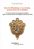 ana de mendoza y la cerda, protectora de vasallos-aurelio garcia lopez-9788415537878 ana de mendoza y la cerda, protectora de vasallos-aurelio garcia lopez-9788415537878