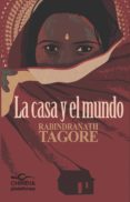 la casa y el mundo-rabindranath tagore-9788415577478 la casa y el mundo-rabindranath tagore-9788415577478
