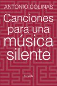 canciones para una música silente-antonio colinas-9788415937678 canciones para una música silente-antonio colinas-9788415937678