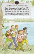 en bernat detectiu i els ous de titanosaure de l estany de banyol es-gemma armengol-9788415975878 en bernat detectiu i els ous de titanosaure de l estany de banyol es-gemma armengol-9788415975878