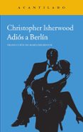 adiós a berlín-christopher isherwood-9788416011278 adiós a berlín-christopher isherwood-9788416011278