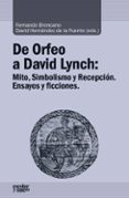 de orfeo a david lynch: mito, simbolismo y recepcion, ensayos y ficciones-fernando broncano rodriguez-9788416020478 de orfeo a david lynch: mito, simbolismo y recepcion, ensayos y ficciones-fernando broncano rodriguez-9788416020478