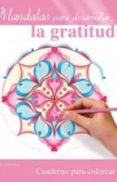 mandalas para desarrollar la gratitud-claudette jacques-9788416192878 mandalas para desarrollar la gratitud-claudette jacques-9788416192878