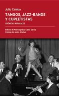 tangos, jazz-bands y cupletistas-julio camba-9788416247578 tangos, jazz-bands y cupletistas-julio camba-9788416247578