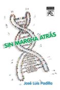 sin marcha atrás-jose luis padilla corral-9788416316878 sin marcha atrás-jose luis padilla corral-9788416316878