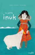 la petita inuk-dalia adillon-9788416566778 la petita inuk-dalia adillon-9788416566778