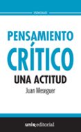 pensamiento critico: una actitud-juan meseguer velasco-9788416602278 pensamiento critico: una actitud-juan meseguer velasco-9788416602278