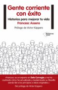 gente corriente con exito: 66 historias para mejorar tu vida-francesc assens-9788416620678 gente corriente con exito: 66 historias para mejorar tu vida-francesc assens-9788416620678