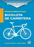 guia de bolsillo: reparaciones en ruta bicicleta de carrera-jochen donner-daniel simon-9788416676378 guia de bolsillo: reparaciones en ruta bicicleta de carrera-jochen donner-daniel simon-9788416676378