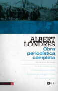 albert londres - obra periodística completa. vol. 3-albert londres-9788416746378 albert londres - obra periodística completa. vol. 3-albert londres-9788416746378