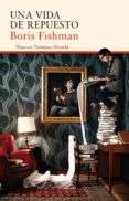 una vida de repuesto (ebook)-boris fishman-9788416854578 una vida de repuesto (ebook)-boris fishman-9788416854578