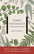 somos naturaleza-katia hueso-9788417002978 somos naturaleza-katia hueso-9788417002978