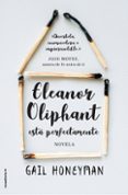 eleanor oliphant está perfectamente (ebook)-gail honeyman-9788417092078 eleanor oliphant está perfectamente (ebook)-gail honeyman-9788417092078