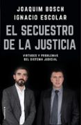 el secuestro de la justicia (ebook)-ignacio escolar-joaqui bosch grau-9788417167578 el secuestro de la justicia (ebook)-ignacio escolar-joaqui bosch grau-9788417167578