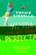 mi vida no del todo perfecta-sophie kinsella-9788417302078 mi vida no del todo perfecta-sophie kinsella-9788417302078