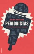 periodistas: el arte de molestar al poder-juan tortosa-9788417305178 periodistas: el arte de molestar al poder-juan tortosa-9788417305178