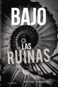 bajo las ruinas (ebook)-9788417483678 bajo las ruinas (ebook)-9788417483678