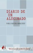 Electrónica gratis descargar ebooks DIARIO DE UN ALUCINADO (Literatura española) RTF de 