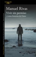 vivir sin permiso y otras historias de oeste-manuel rivas-9788420437378 vivir sin permiso y otras historias de oeste-manuel rivas-9788420437378